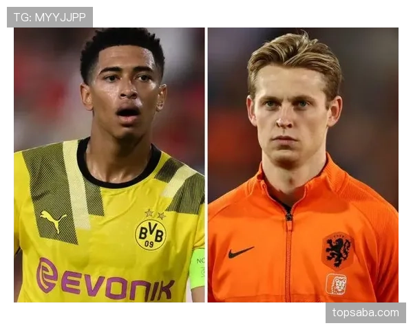 德容与贝林厄姆：全能中场的战术定位与实战影响力对比